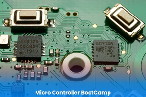 Micro Controller BootCamp Course