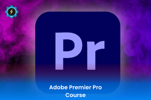 Adobe Premier Pro Course