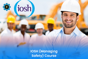 IOSH (Managing Safety) Course