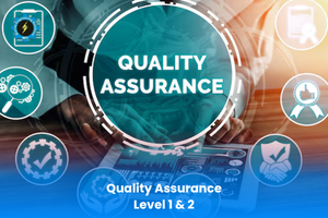 Quality Assurance Level 1 & 2