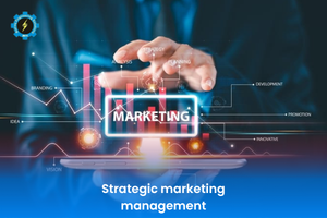 Strategic marketing management
