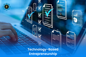 Technology-Based Entrepreneurship