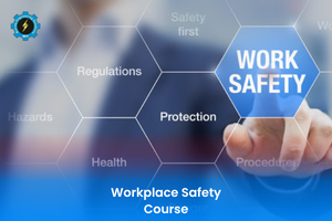 Workplace Safety Course